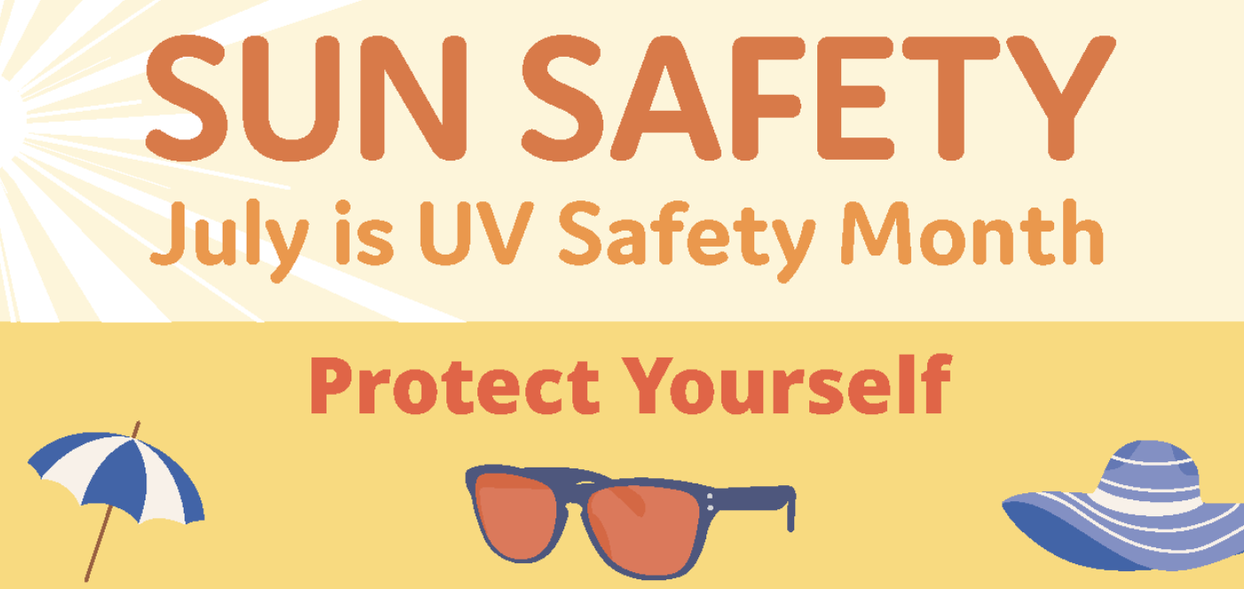 Sun Safety - July is UV Safety Month